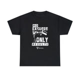 No Excuses- Unisex Heavy Cotton Tee