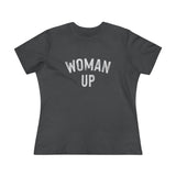 Woman Up- Women's Premium Tee