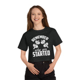 Remember Why You Started- Champion Women's Heritage Cropped T-Shirt