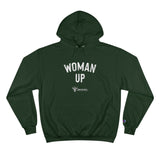 Woman Up- Champion Hoodie