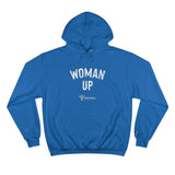 Woman Up- Champion Hoodie