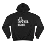 Lift Empower Inspire- Champion Hoodie
