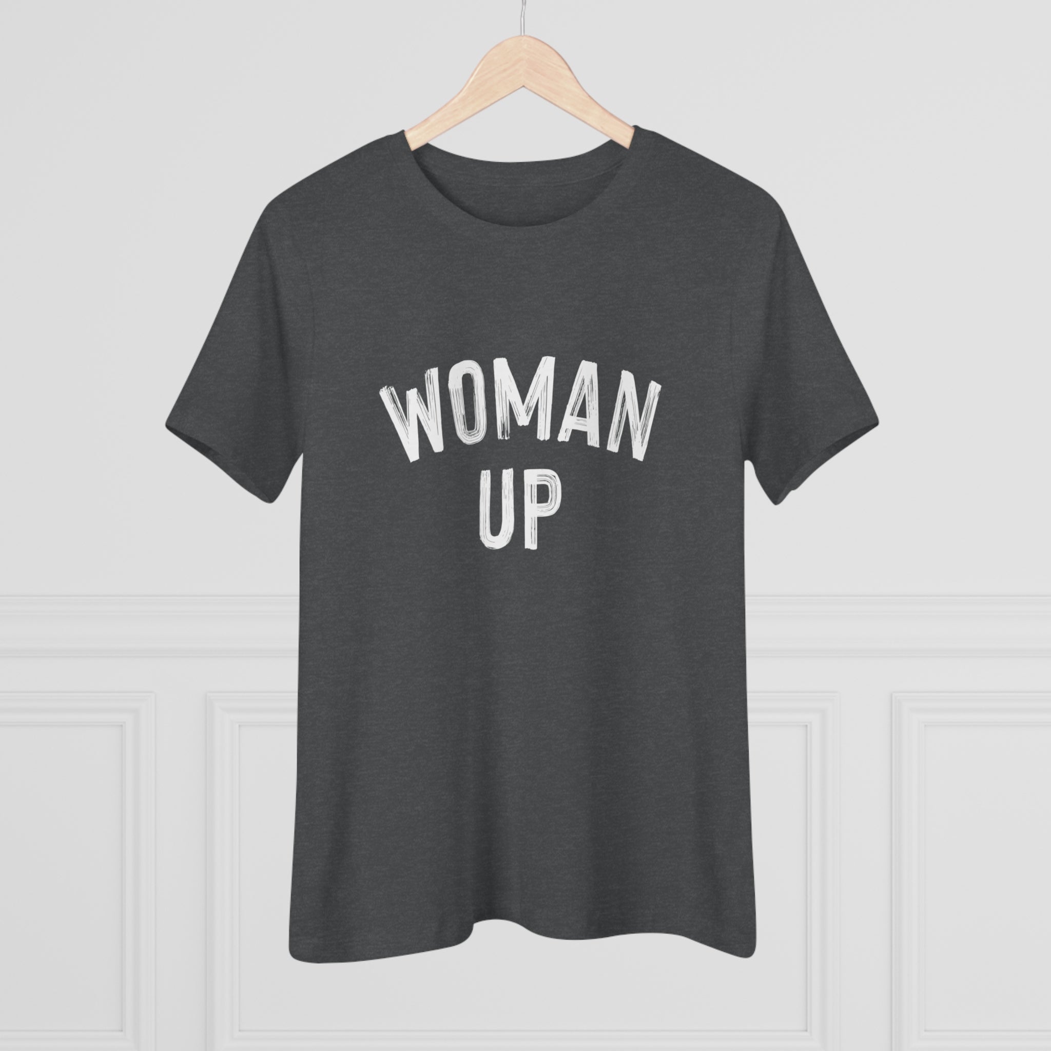 Woman Up- Women's Premium Tee