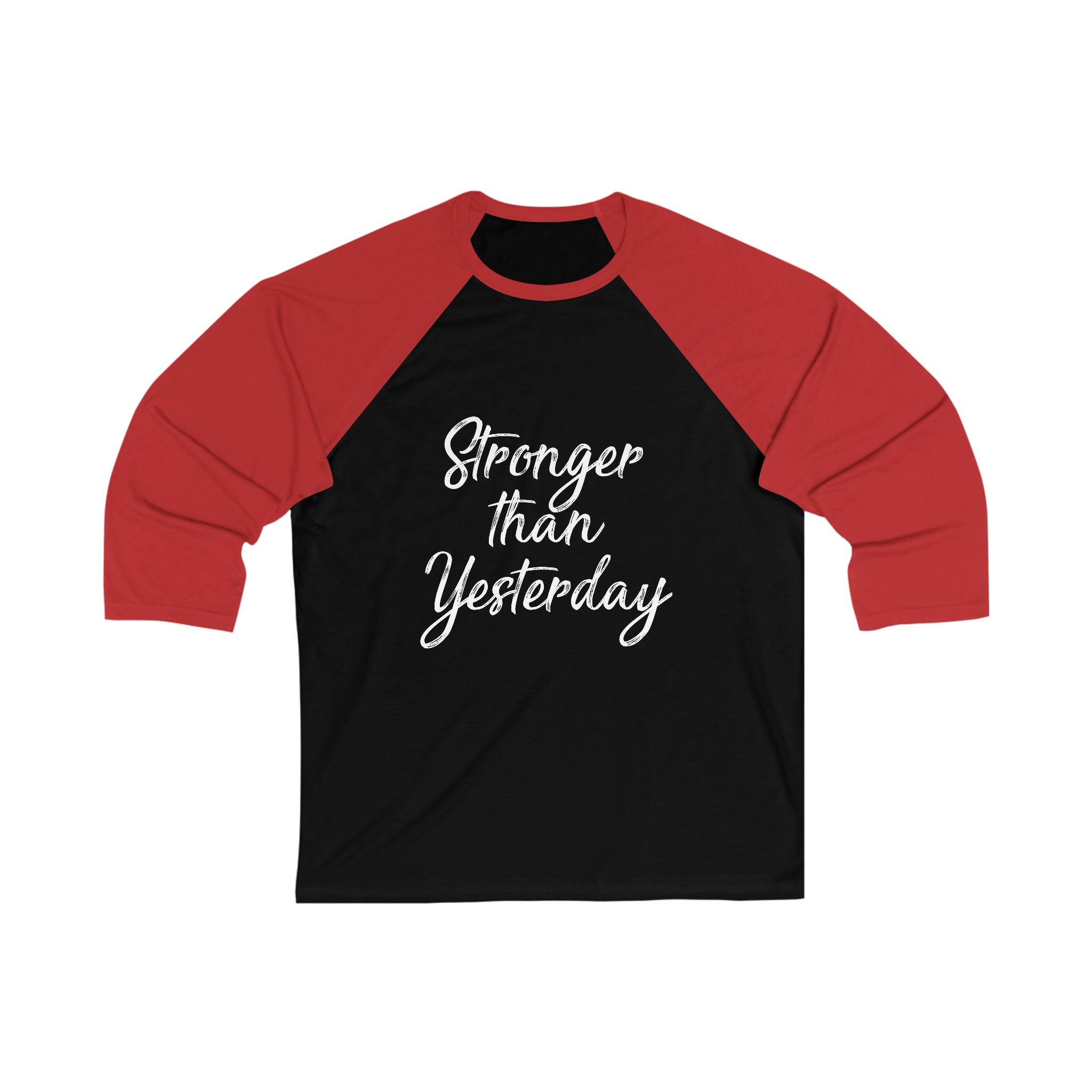 Stronger Than Yesterday- Unisex 3\4 Sleeve Baseball Tee