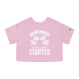 Remember Why You Started- Champion Women's Heritage Cropped T-Shirt