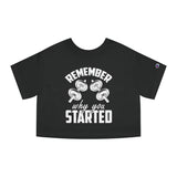 Remember Why You Started- Champion Women's Heritage Cropped T-Shirt