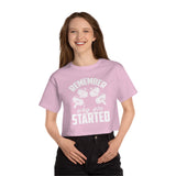 Remember Why You Started- Champion Women's Heritage Cropped T-Shirt