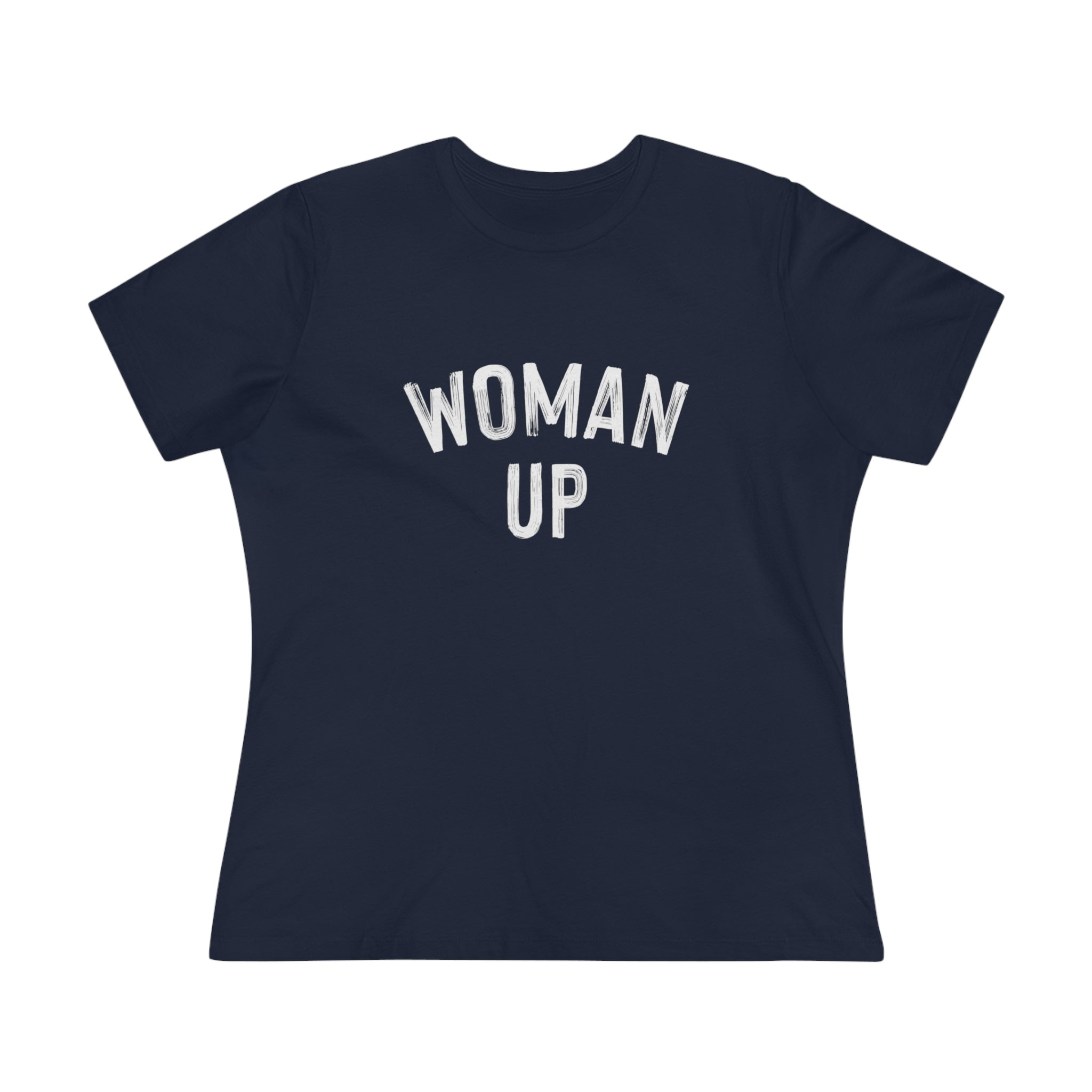 Woman Up- Women's Premium Tee
