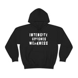 Intensity Crushes Weakness- Unisex Heavy Blend™ Hooded Sweatshirt