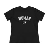 Woman Up- Women's Premium Tee
